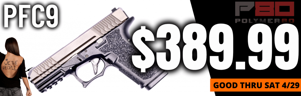 P80 PFC9 9mm Glock $389.99